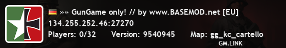 »» GunGame only! // by www.BASEMOD.net [EU]