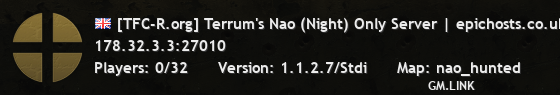 [TFC-R.org] Terrum's Nao (Night) Only Server | epichosts.co.uk