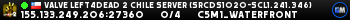 Valve Left4Dead 2 Chile Server (srcds1020-scl1.241.346)