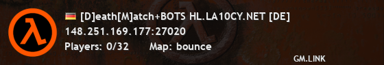 [D]eath[M]atch+BOTS HL.LA10CY.NET [DE]