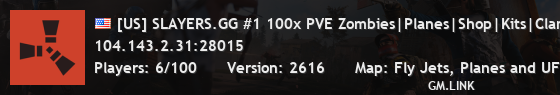 [US] SLAYERS.GG #1 100x PVE Zombies|Planes|Shop|Kits|Clans|Fun