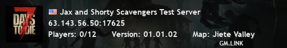 Jax and Shorty Scavengers Test Server