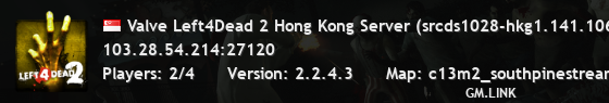 Valve Left4Dead 2 Hong Kong Server (srcds1028-hkg1.141.106)