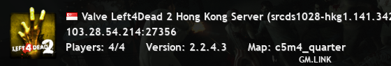 Valve Left4Dead 2 Hong Kong Server (srcds1028-hkg1.141.342)