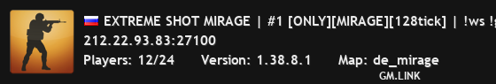 EXTREME SHOT MIRAGE | #1 [ONLY][MIRAGE][128tick] | !ws !gloves !knife
