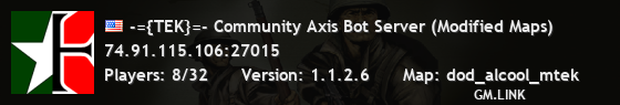 -={TEK}=- Community Axis Bot Server (Modified Maps)