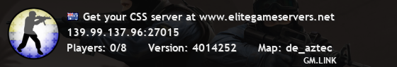 Get your CSS server at www.elitegameservers.net