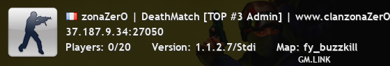 zonaZerO | DeathMatch [TOP #3 Admin] | www.clanzonaZerO.com