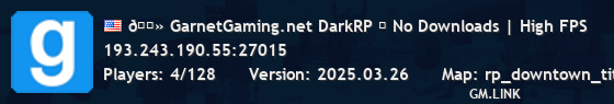 🔻 GarnetGaming.net DarkRP ▌ No Downloads | High FPS