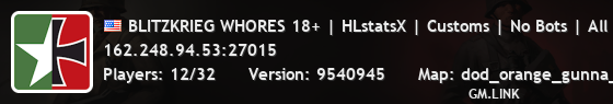 BLITZKRIEG WHORES 18+ | HLstatsX | Customs | No Bots | All Talk