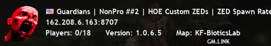 Guardians | NonPro ##2 | HOE Custom ZEDs | ZED Spawn Rate:Inten