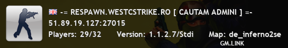 -= RESPAWN.WESTCSTRIKE.RO [ CAUTAM ADMINI ] =-