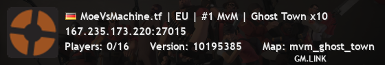 MoeVsMachine.tf | EU | #1 MvM | Ghost Town x10