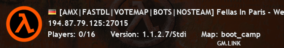 [AMX|FASTDL|VOTEMAP|BOTS|NOSTEAM] Fellas In Paris - Welcome!