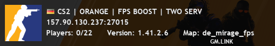 CS2 | ORANGE | FPS BOOST | TWO SERV