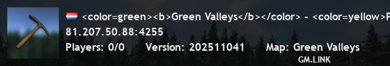 <color=green><b>Green Valleys</b></color> - <color=yellow>PvE S