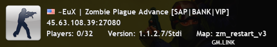 ~EuX | Zombie Plague Advance [SAP|BANK|VIP]
