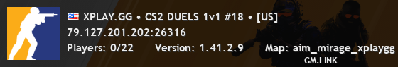 XPLAY.GG • CS2 DUELS 1v1 #18 • [US]