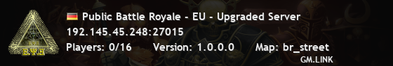 Public Battle Royale - EU - Upgraded Server