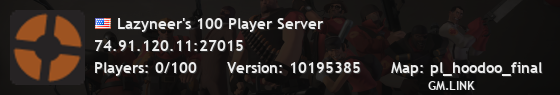 Lazyneer's 100 Player Server
