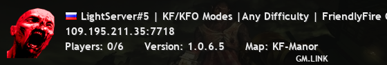 LightServer#5 | KF/KFO Modes |Any Difficulty | FriendlyFire OFF