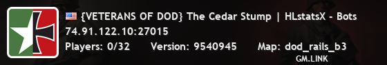 {VETERANS OF DOD} The Cedar Stump | HLstatsX - Bots