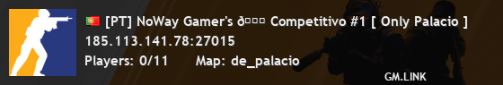 [PT] NoWay Gamer's 🐉 Competitivo #1 [ Only Palacio ]