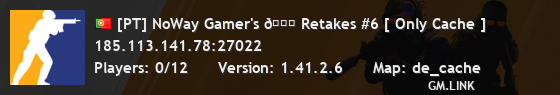 [PT] NoWay Gamer's 🐉 Retakes #6 [ Only Cache ]
