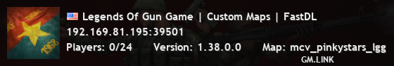 Legends Of Gun Game | Custom Maps | FastDL