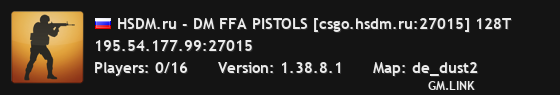 HSDM.ru - DM FFA PISTOLS [csgo.hsdm.ru:27015] 128T