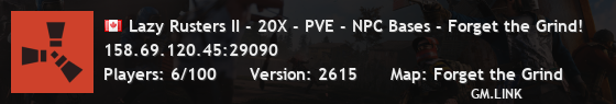 Lazy Rusters II - 20X - PVE - NPC Bases - Forget the Grind!