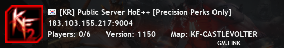 [KR] Public Server HoE++ [Precision Perks Only]
