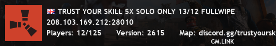 TRUST YOUR SKILL 5X SOLO ONLY 13/12 FULLWIPE