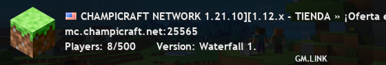 CHAMPICRAFT NETWORK 1.21.10][1.12.x - TIENDA » ¡Oferta en tienda.chammpicraft.net! ♣