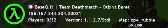 BaseQ.fr | Team Deathmatch - Otis vs Beret