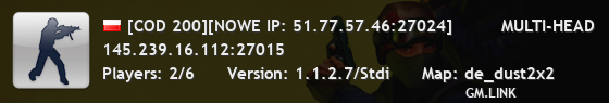 [COD 200][NOWE IP: 51.77.57.46:27024]         MULTI-HEAD           ★                   1s1k