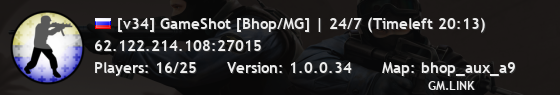 [v34] GameShot [Bhop/MG] | 24/7 (Timeleft 39:51)