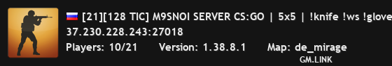 [21][128 TIC] M9SNOI SERVER CS:GO | 5x5 | !knife !ws !gloves