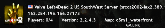 Valve Left4Dead 2 US SouthWest Server (srcds2002-lax2.389.159)