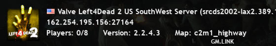 Valve Left4Dead 2 US SouthWest Server (srcds2002-lax2.389.150)