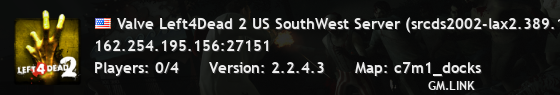 Valve Left4Dead 2 US SouthWest Server (srcds2002-lax2.389.137)