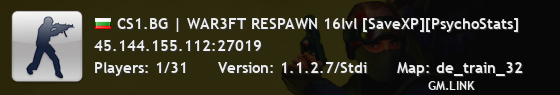 CS1.BG | WAR3FT RESPAWN 16lvl [SaveXP][PsychoStats]
