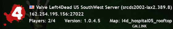 Valve Left4Dead US SouthWest Server (srcds2002-lax2.389.8)