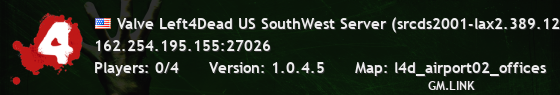 Valve Left4Dead US SouthWest Server (srcds2001-lax2.389.12)