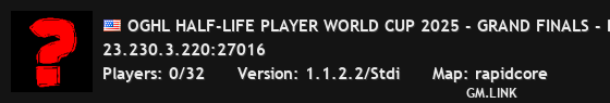 OGHL HALF-LIFE PLAYER WORLD CUP 2025 - GRAND FINALS - Bo7