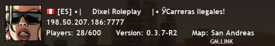 [ES] •|    Dixel Roleplay    |• ЎCarreras Ilegales!