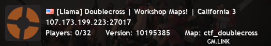 [Llama] Doublecross | Workshop Maps! | California 3