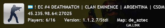 ! EC #4 DEATHMATCH | CLAN EMINENCE | ARGENTINA | CSDM