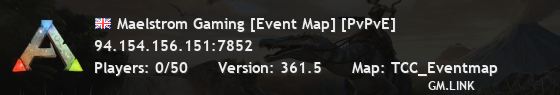 Maelstrom Gaming [Event Map] [PvPvE]