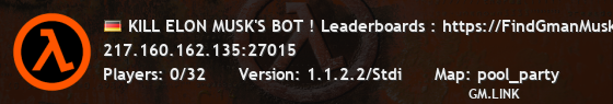 KILL ELON MUSK'S BOT ! Leaderboards : https://FindGmanMusk.ovh